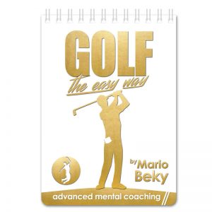 Golf The Easy way Mario Beky Advanced Mental Coaching Gs