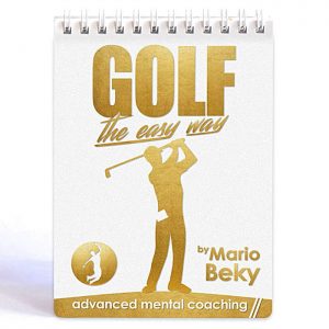 Golf The Easy Way Mario Beky Golf psychology