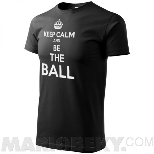 Keep Calm Be The Ball T-shirt Men