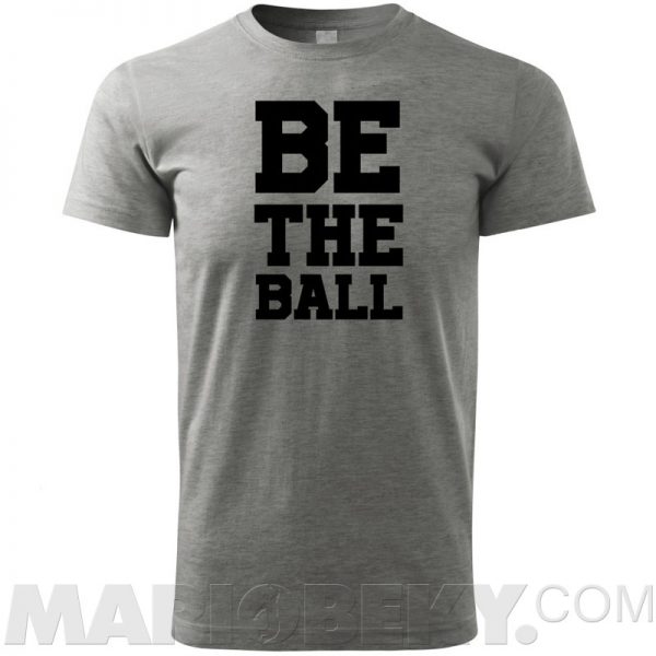 Be The Ball T-shirt