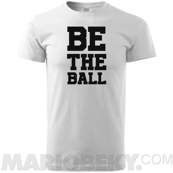 Be The Ball T-shirt