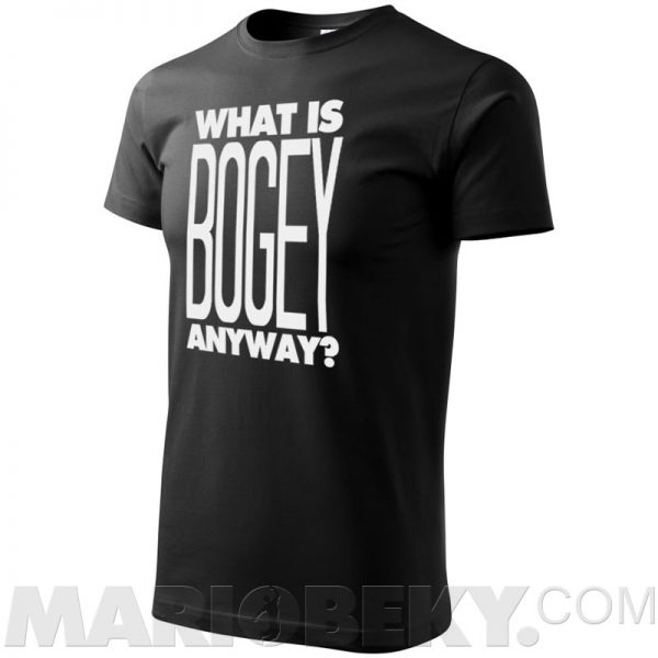 What Is Bogey T-shirt