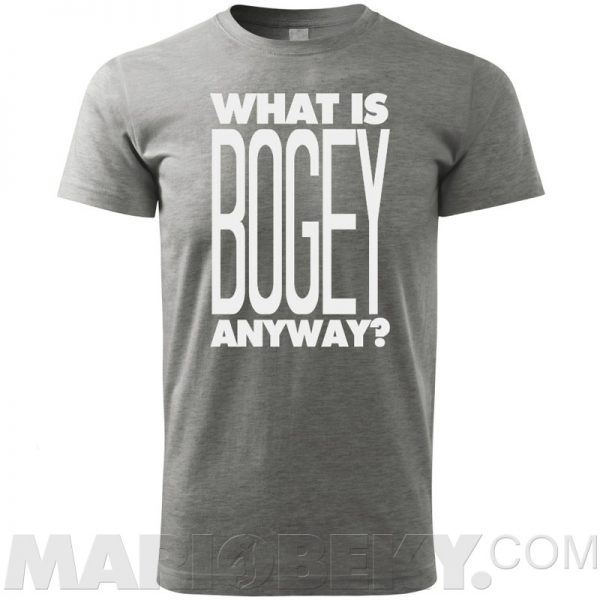 What Is Bogey T-shirt