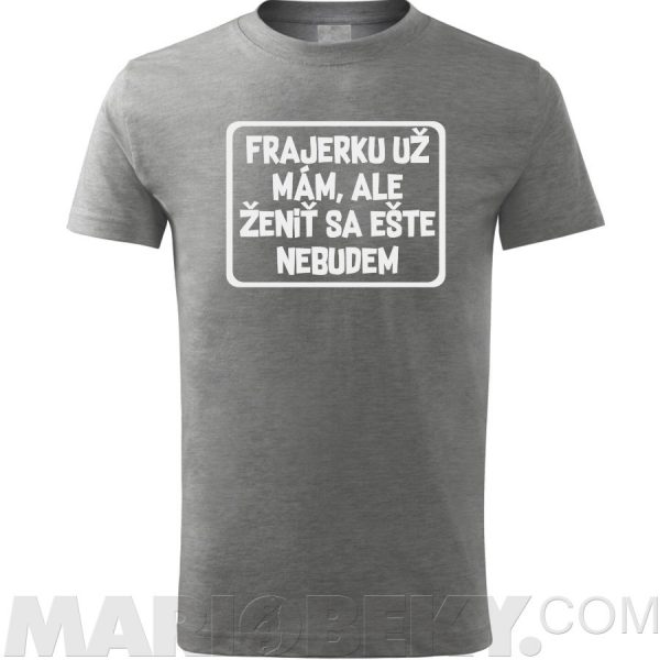 Frajerku mám Tričko