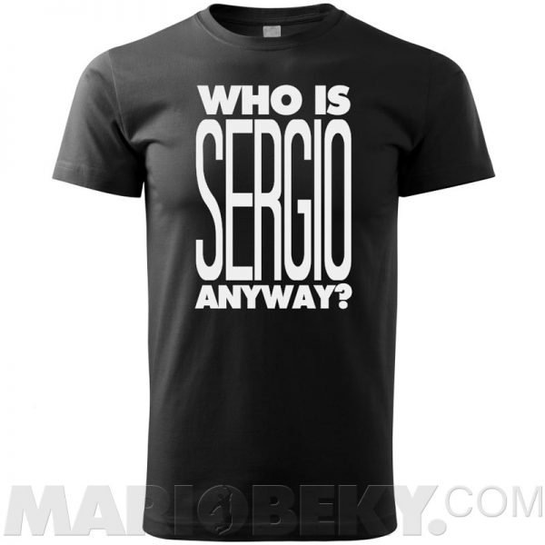 Who Is Sergio T-shirt