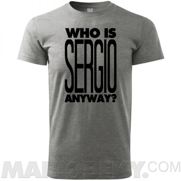 Who Is Sergio T-shirt