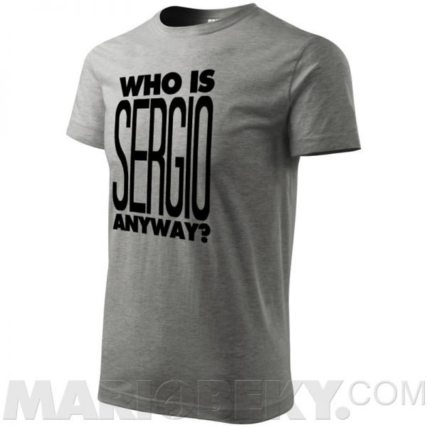 Who Is Sergio T-shirt