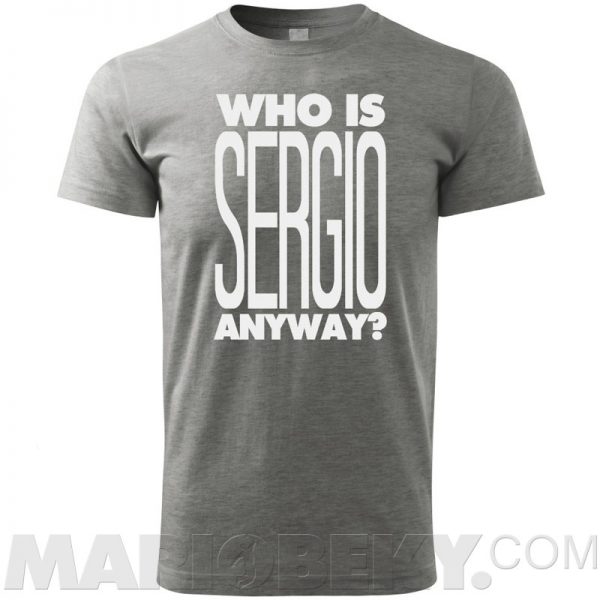 Who Is Sergio T-shirt