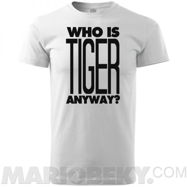 Who Is Tiger T-shirt