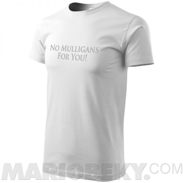 No Mulligans For You T-shirt