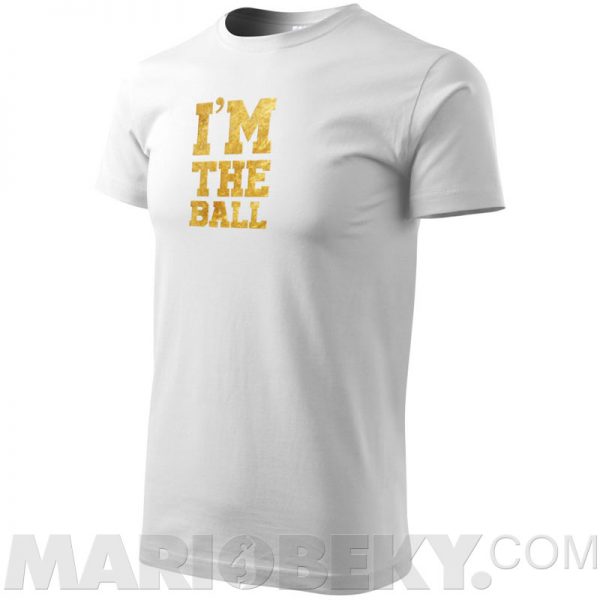 Great I'm The Ball T-shirt