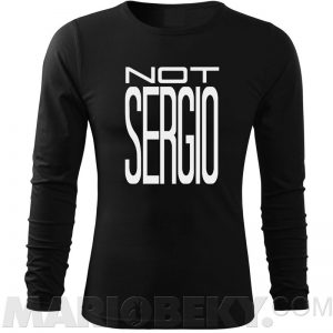 Not Sergio Long Sleeve T-shirt