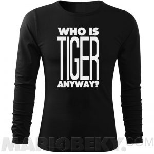 Who Is Tiger Long Sleeve T-shirt