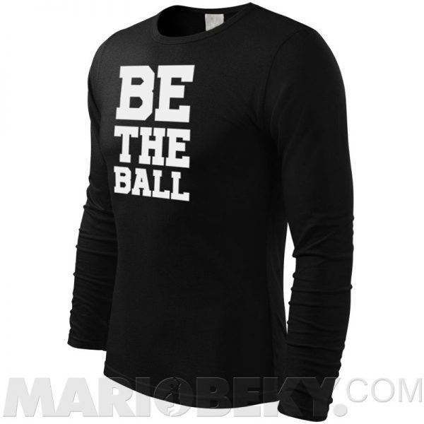 Be The Ball Long Sleeve T-shirt