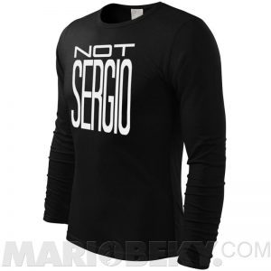 Not Sergio Long Sleeve T-shirt