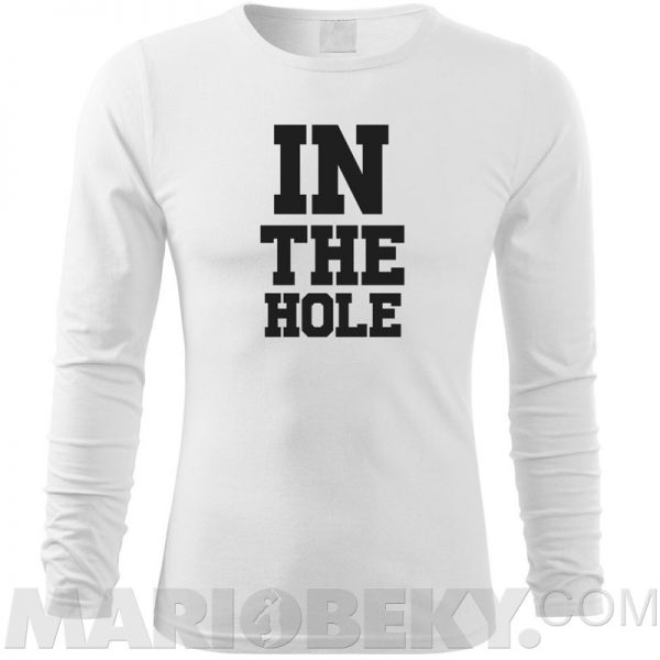 In The Hole Long Sleeve T-shirt