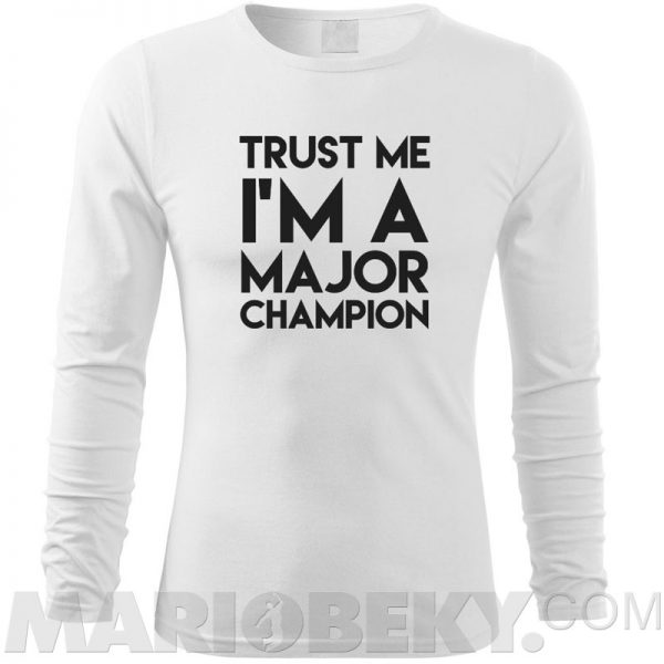 Trust Major Champion Long Sleeve T-shirt