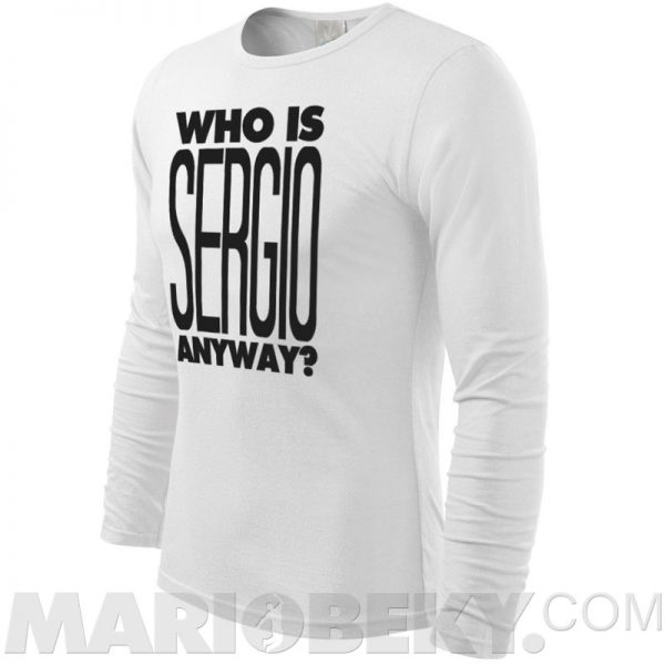 Who Is Sergio Long Sleeve T-shirt