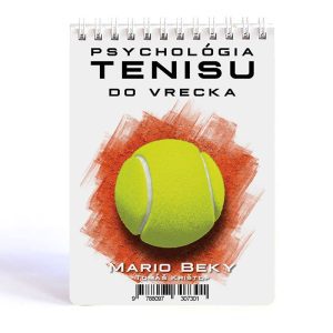 Psychologia tenisu do vrecka Mario Beky