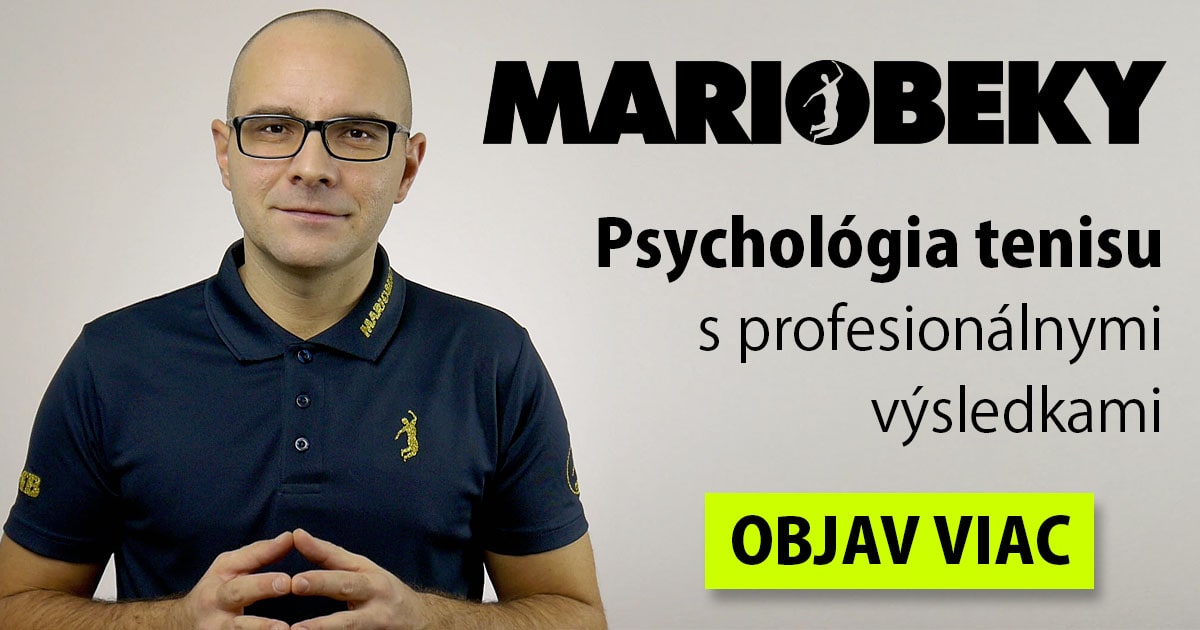 MARIOBEKY Psychológia tenisu pre profesionálne výsledky
