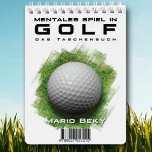 Mentales Spiel in Golf Das Taschenbuch Golfbuch